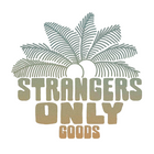 Strangers Only Goods